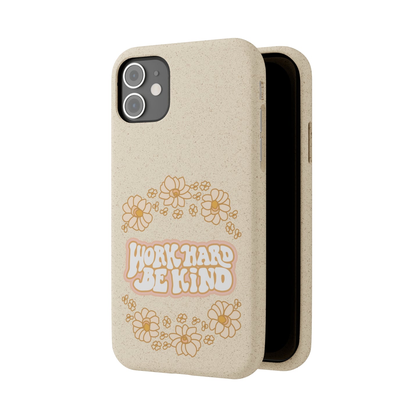 Work Hard and Be Kind | 100% Biodegradable Phone Case