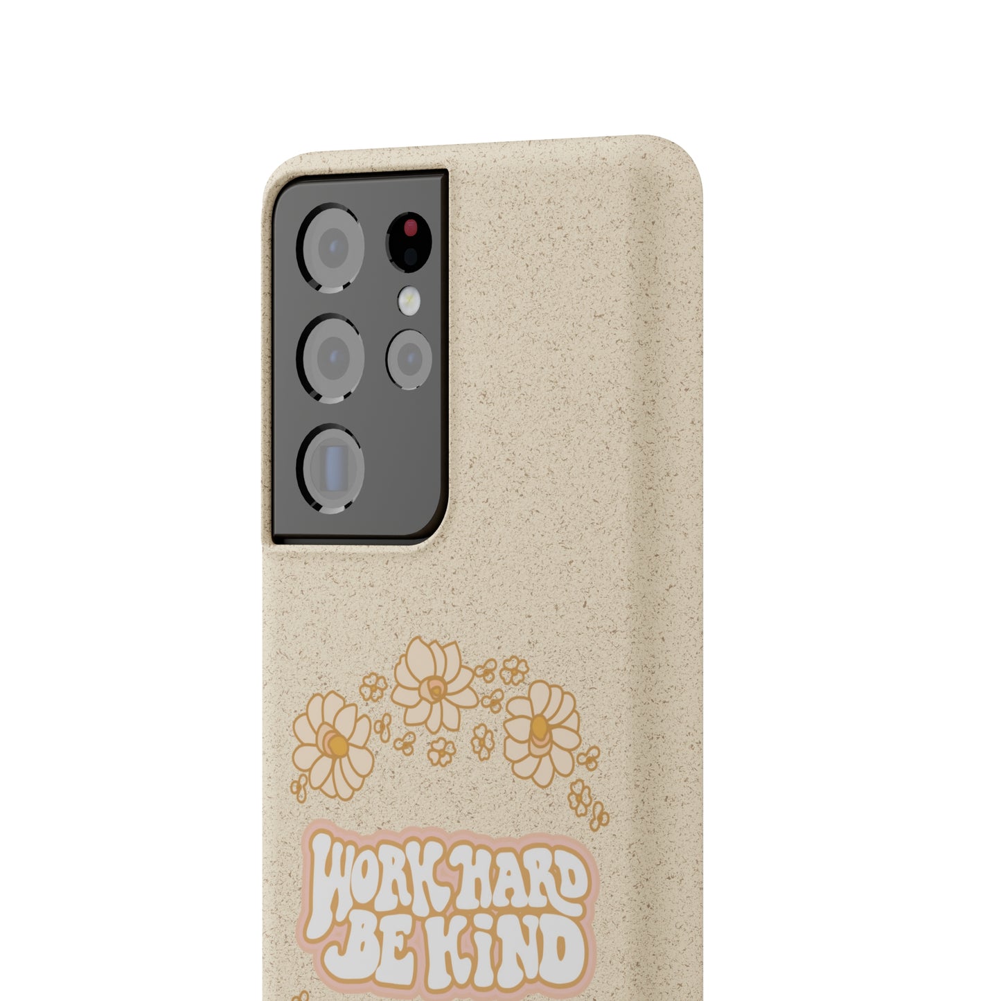 Work Hard and Be Kind | 100% Biodegradable Phone Case