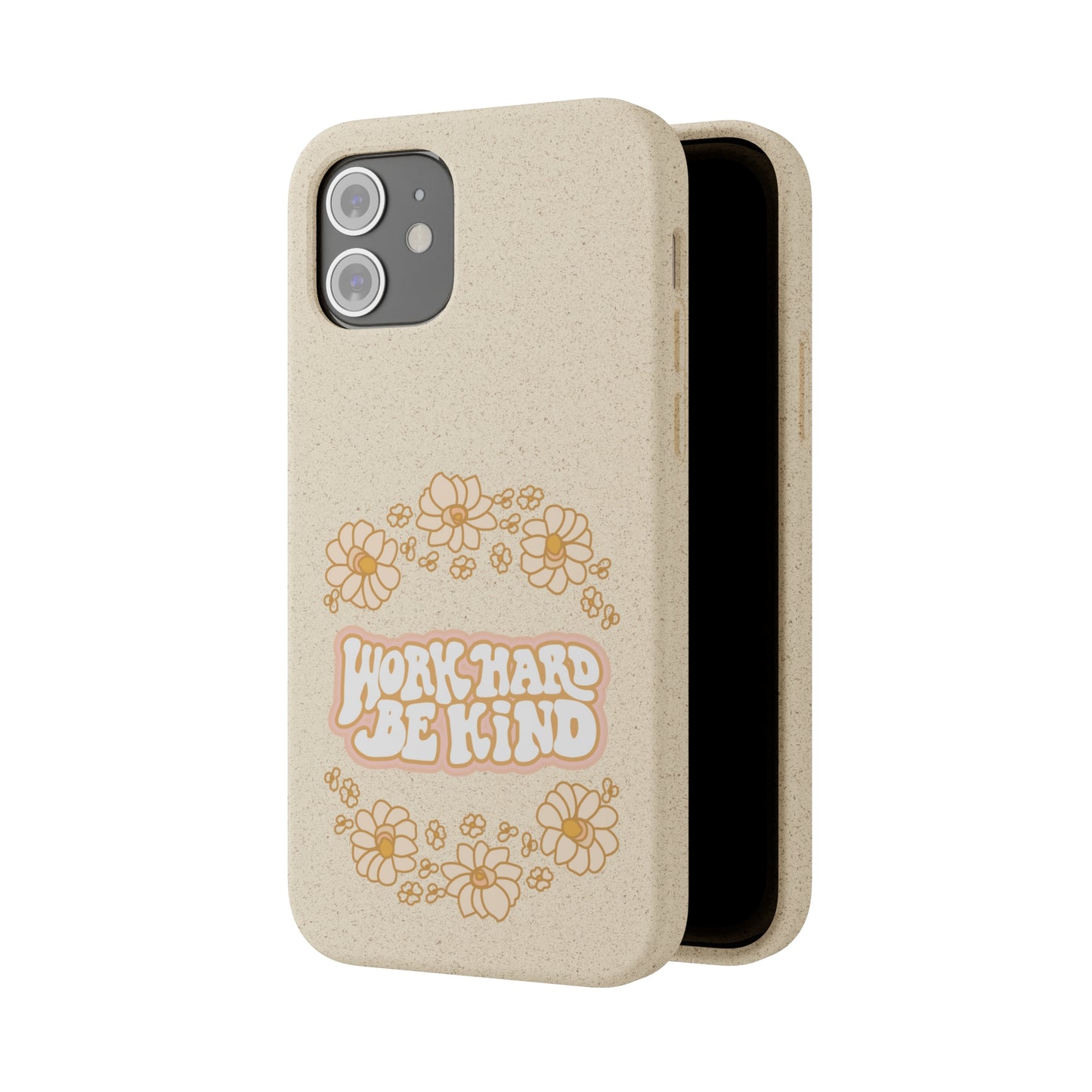 Work Hard and Be Kind | 100% Biodegradable Phone Case