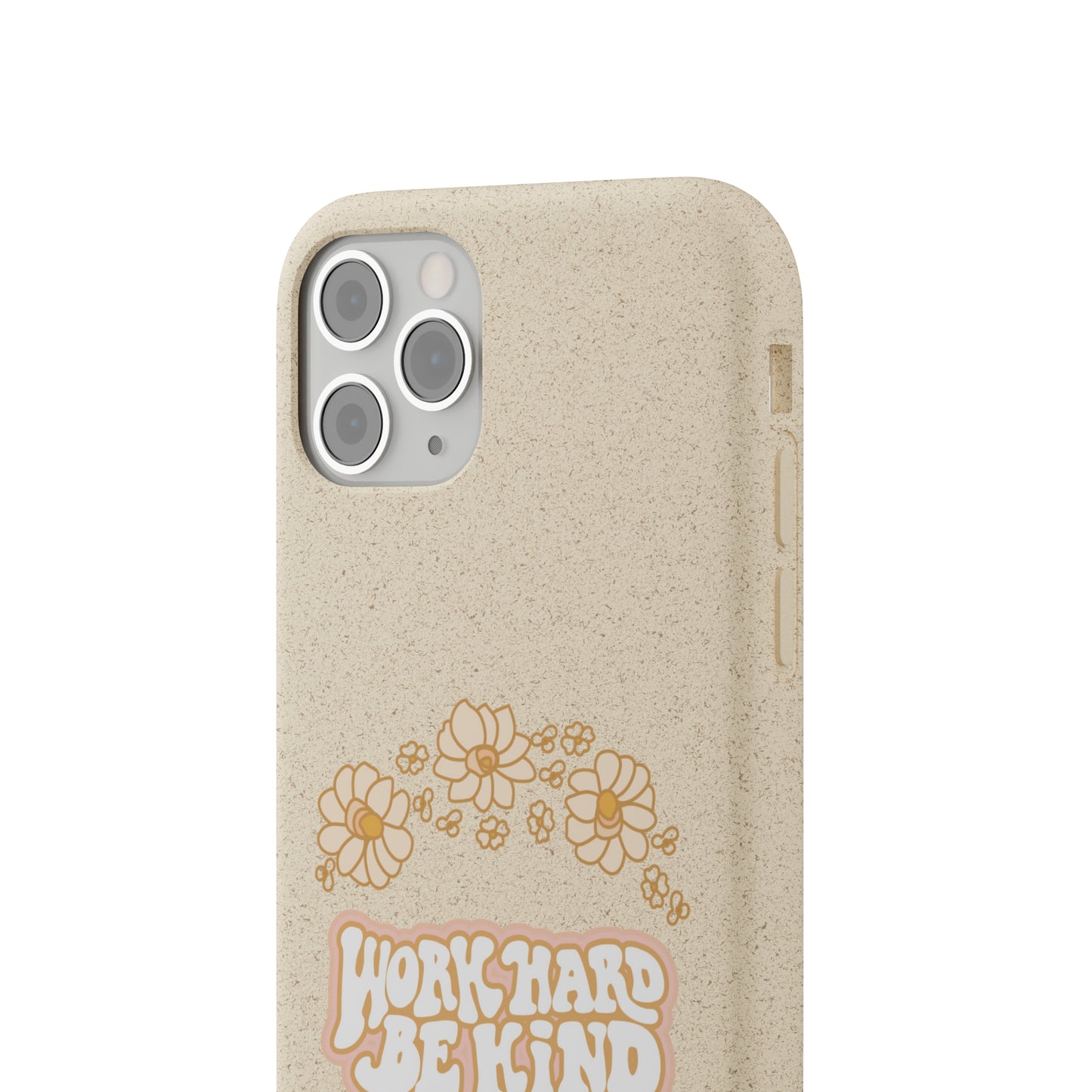 Work Hard and Be Kind | 100% Biodegradable Phone Case