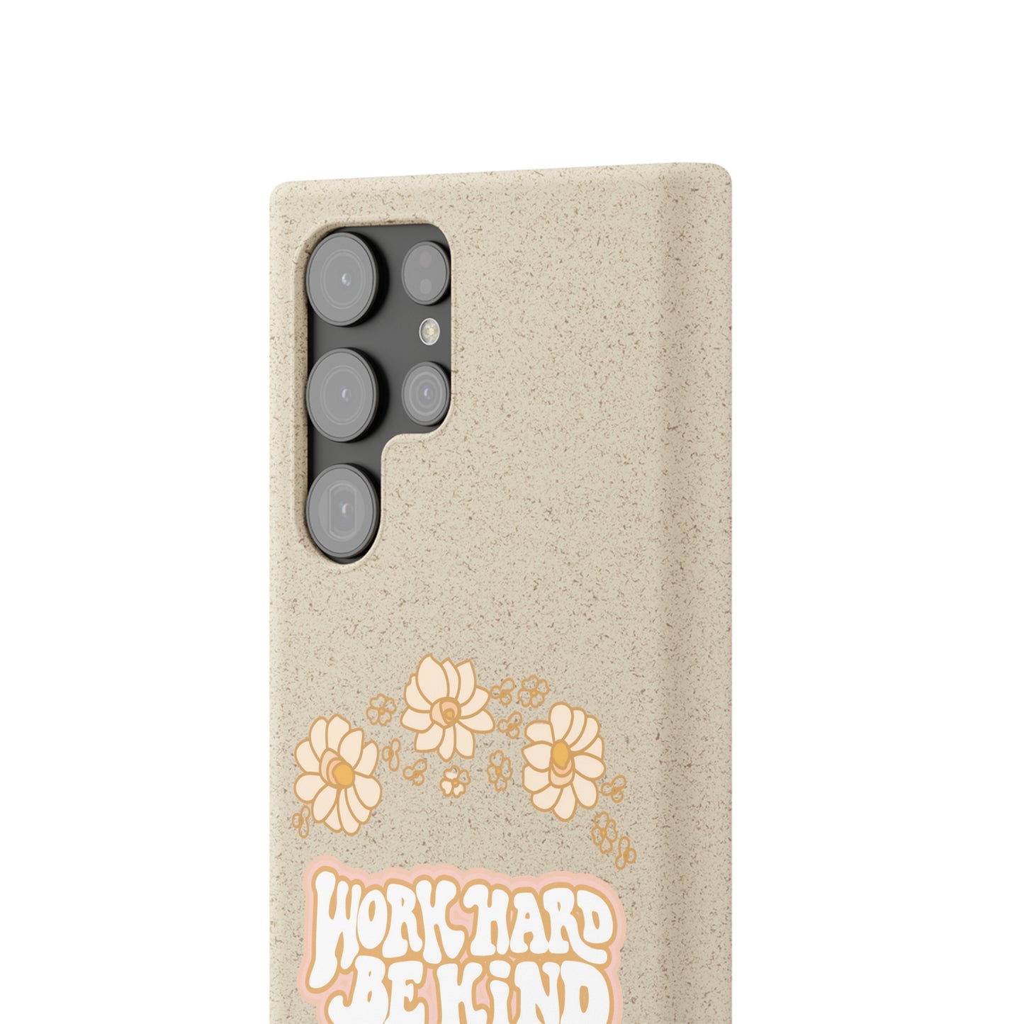 Work Hard and Be Kind | 100% Biodegradable Phone Case