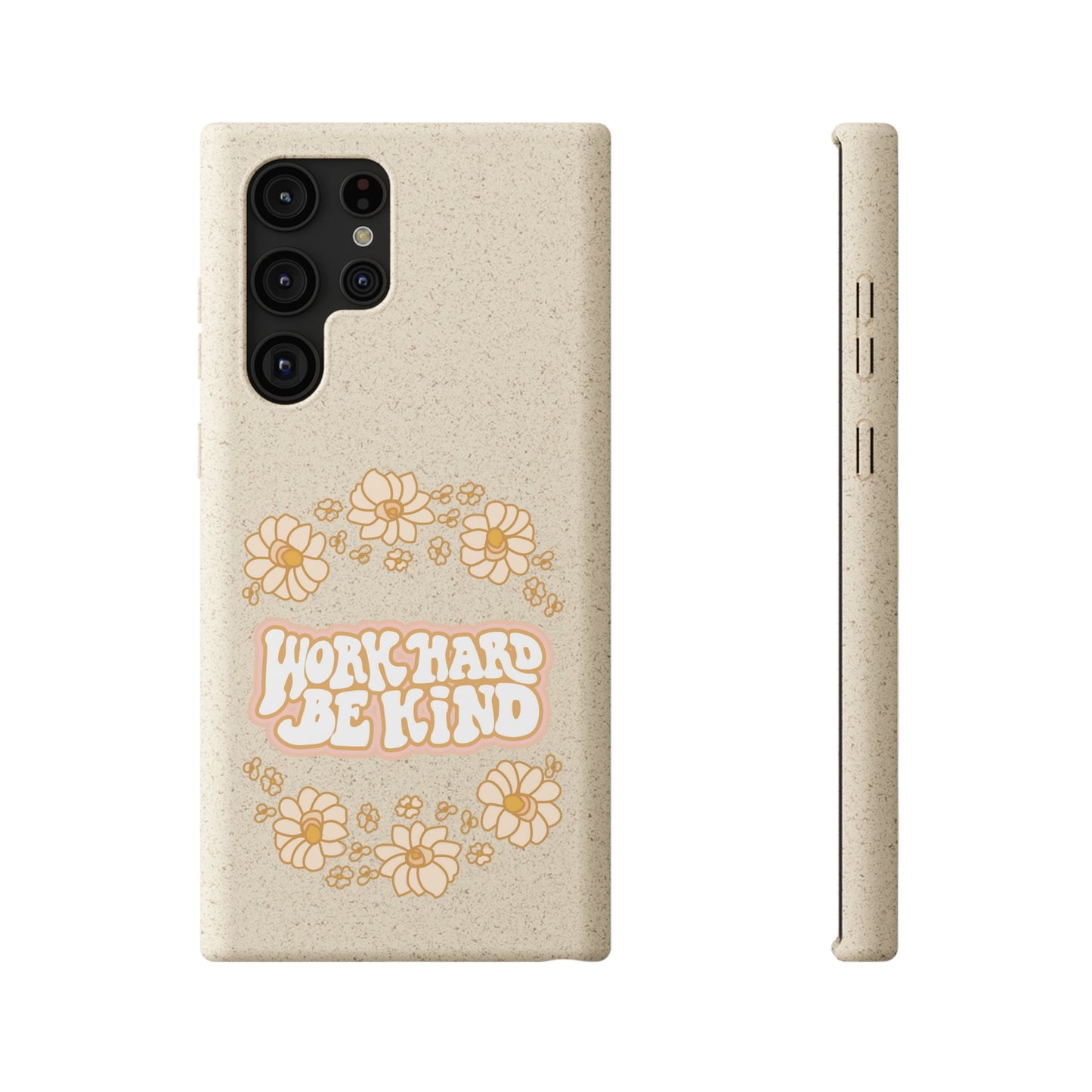 Work Hard and Be Kind | 100% Biodegradable Phone Case