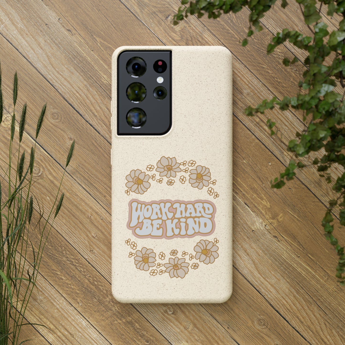 Work Hard and Be Kind | 100% Biodegradable Phone Case