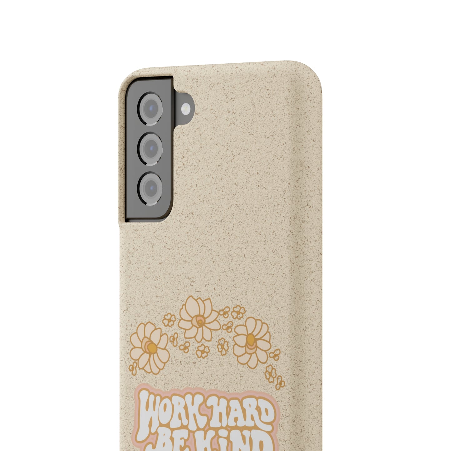 Work Hard and Be Kind | 100% Biodegradable Phone Case