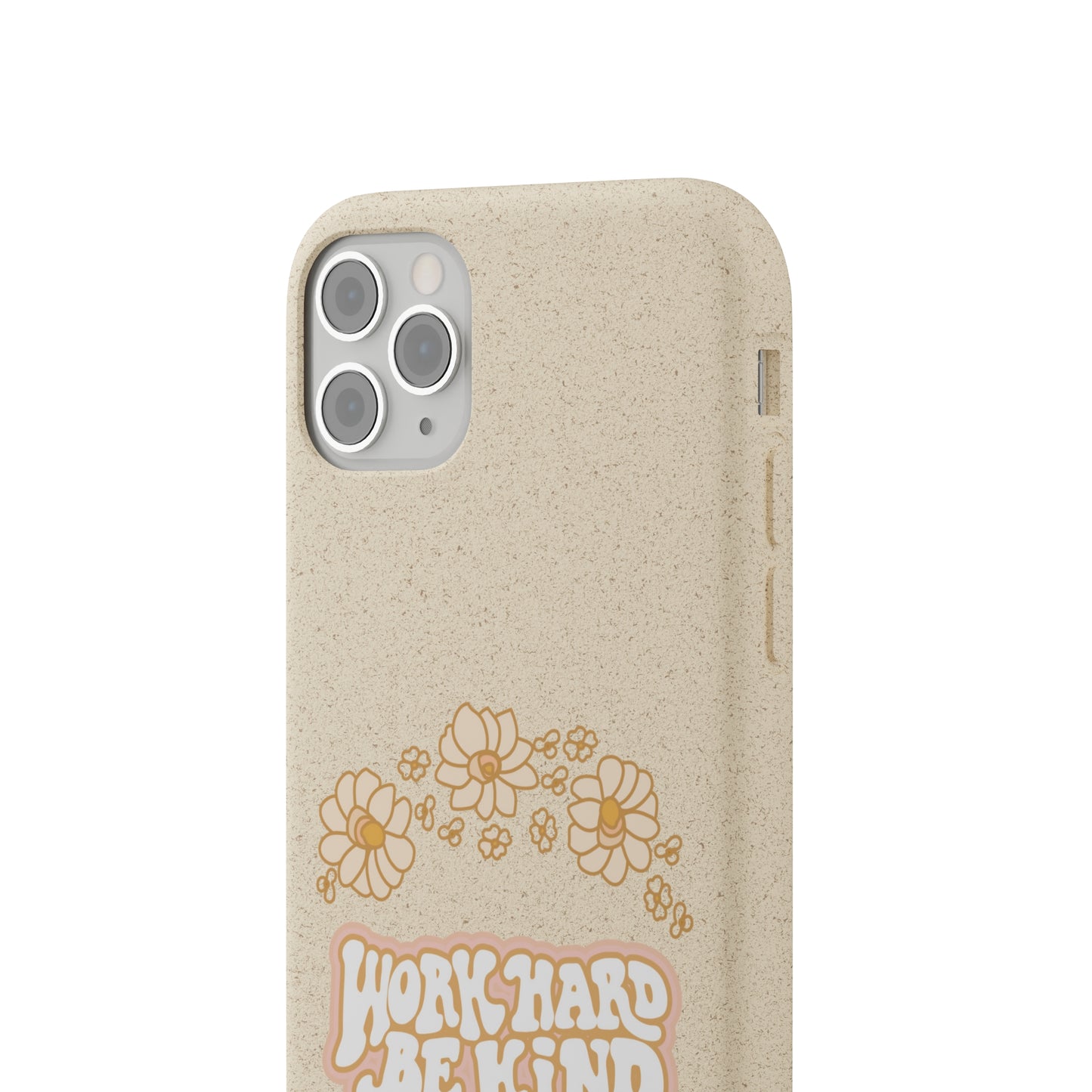 Work Hard and Be Kind | 100% Biodegradable Phone Case