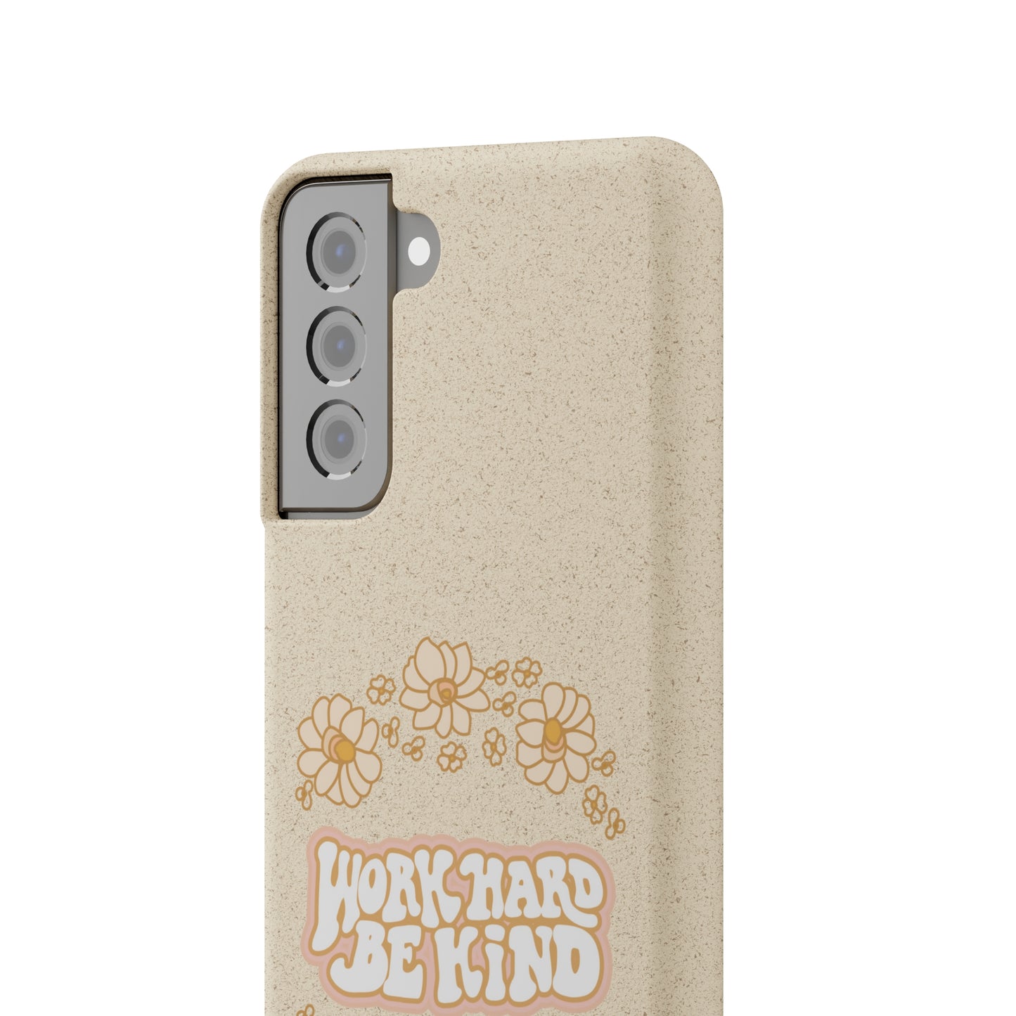 Work Hard and Be Kind | 100% Biodegradable Phone Case