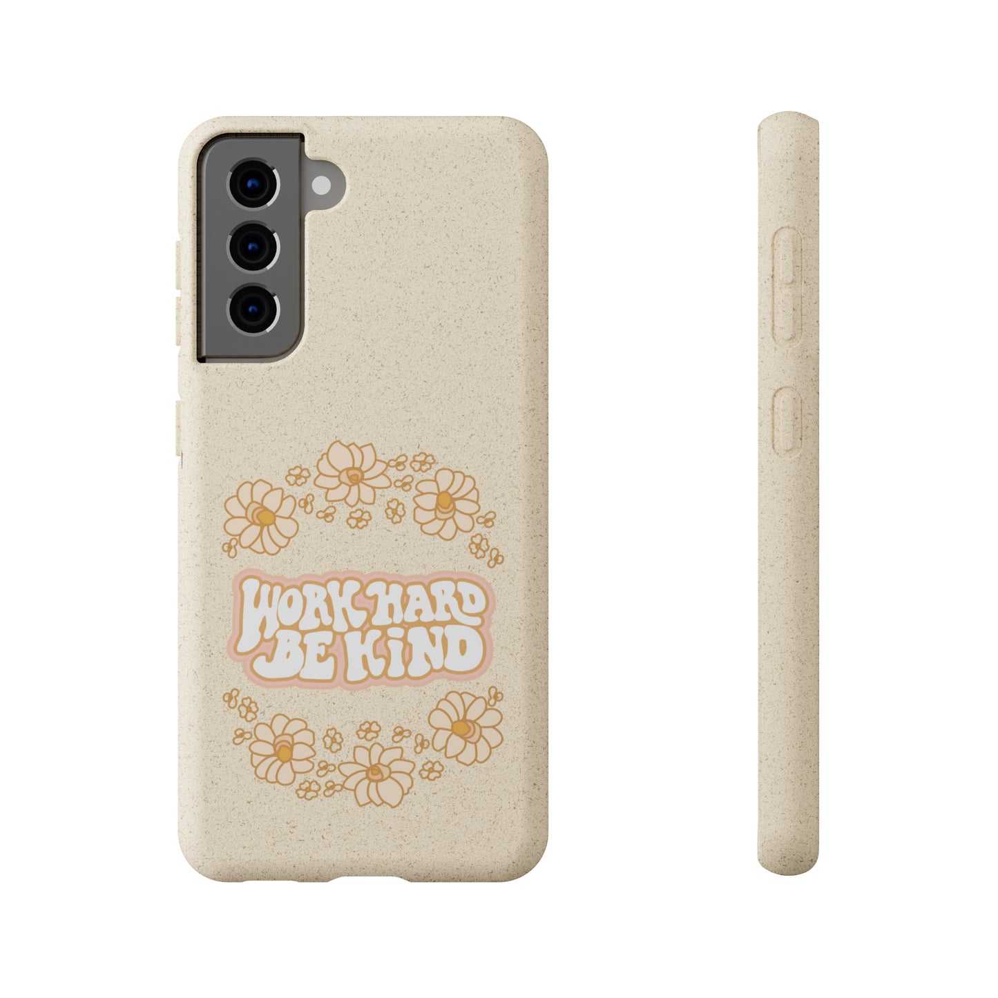 Work Hard and Be Kind | 100% Biodegradable Phone Case