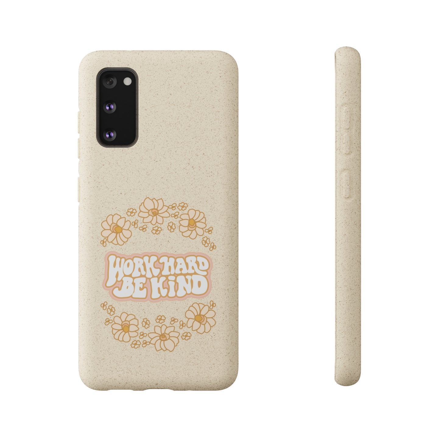 Work Hard and Be Kind | 100% Biodegradable Phone Case