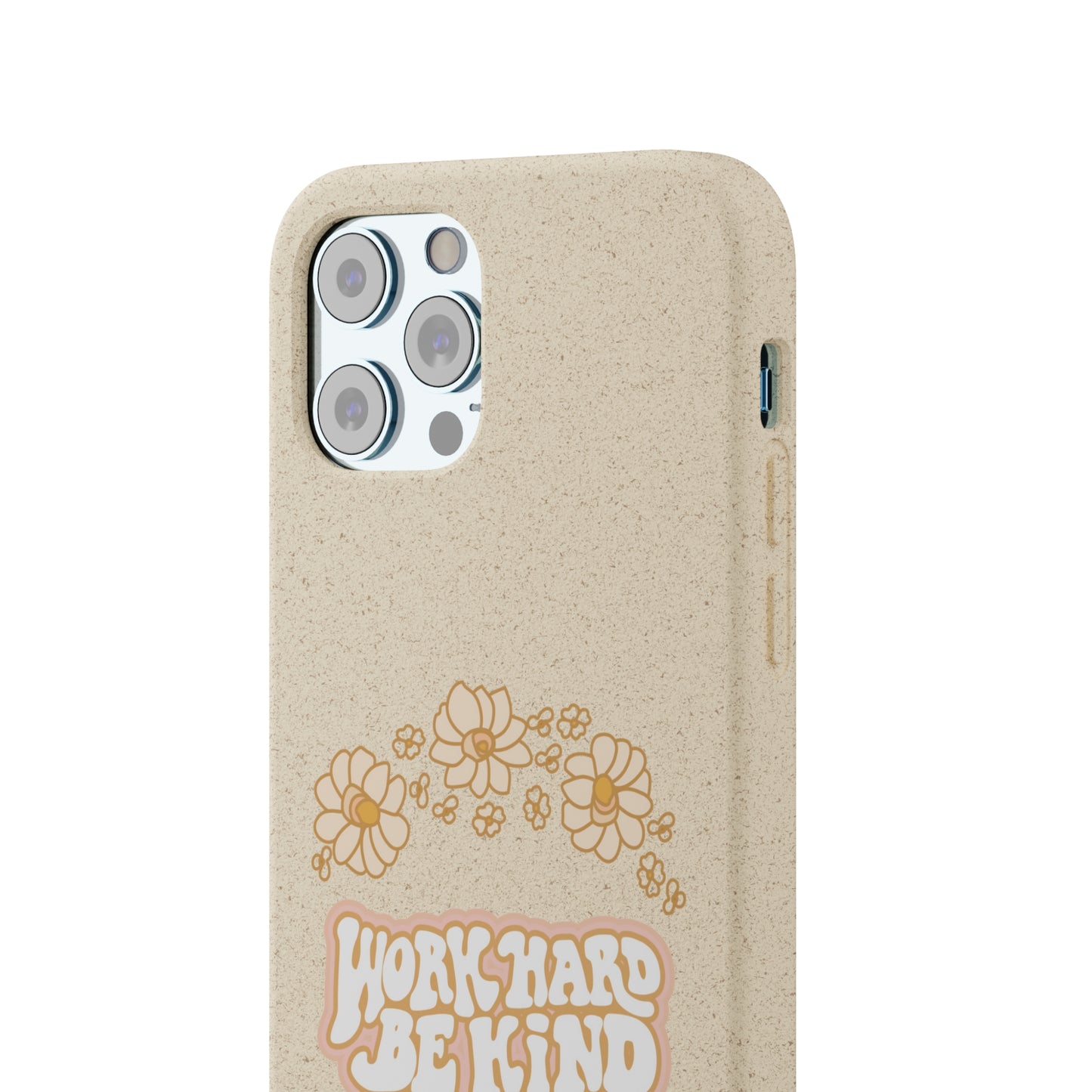 Work Hard and Be Kind | 100% Biodegradable Phone Case