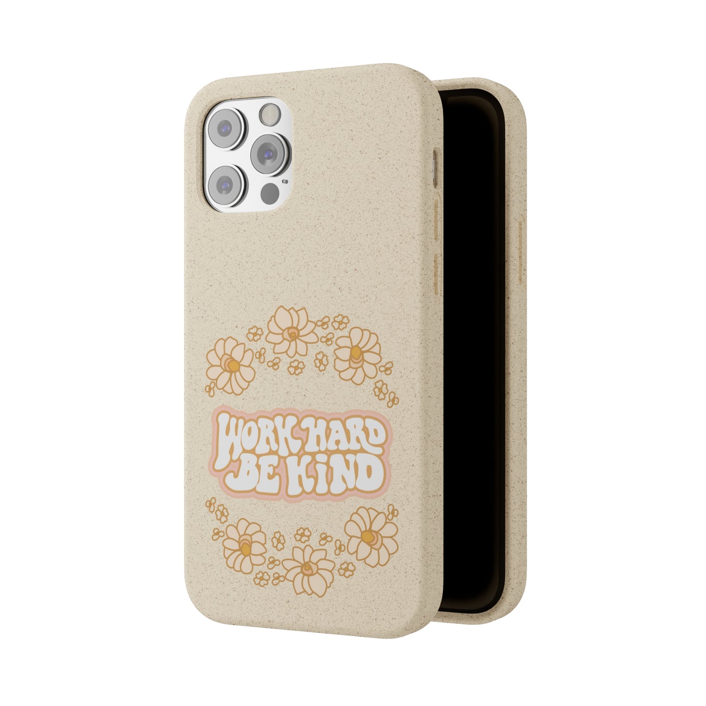 Work Hard and Be Kind | 100% Biodegradable Phone Case