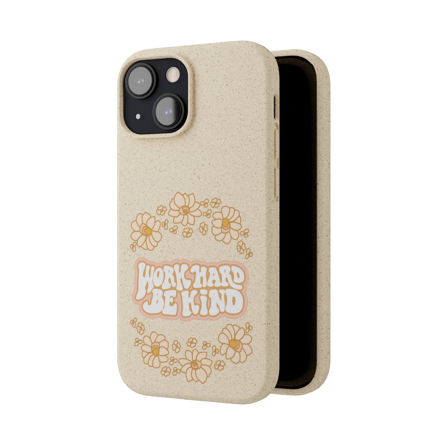 Work Hard and Be Kind | 100% Biodegradable Phone Case