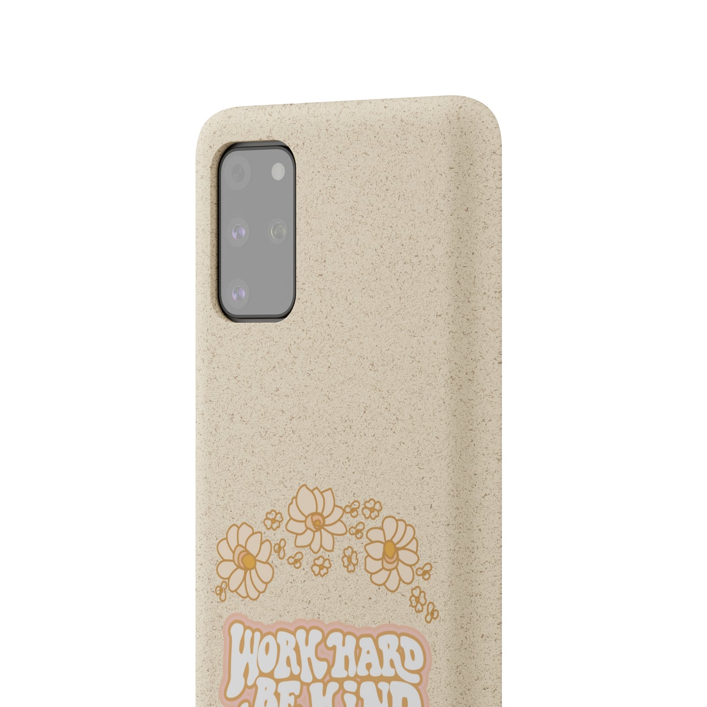 Work Hard and Be Kind | 100% Biodegradable Phone Case