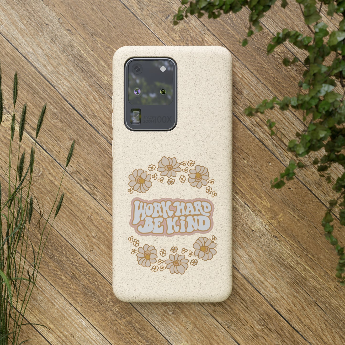 Work Hard and Be Kind | 100% Biodegradable Phone Case