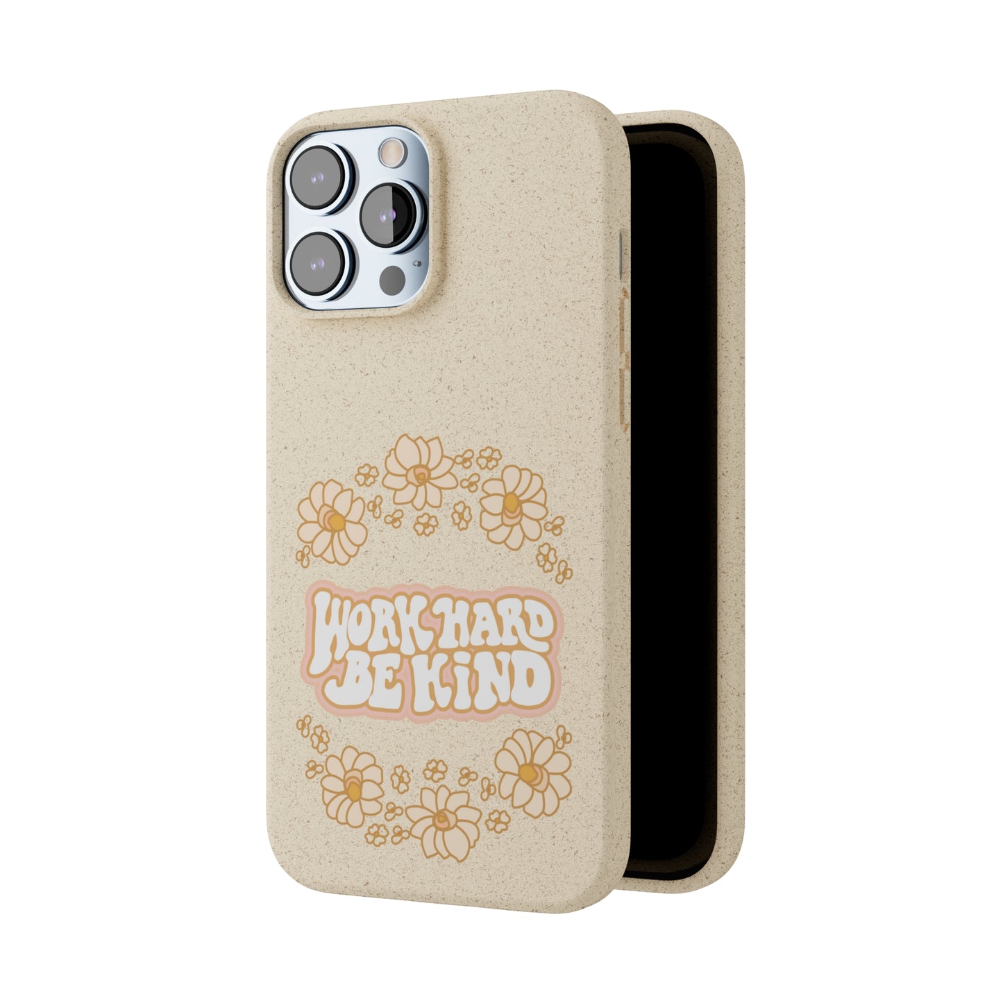 Work Hard and Be Kind | 100% Biodegradable Phone Case