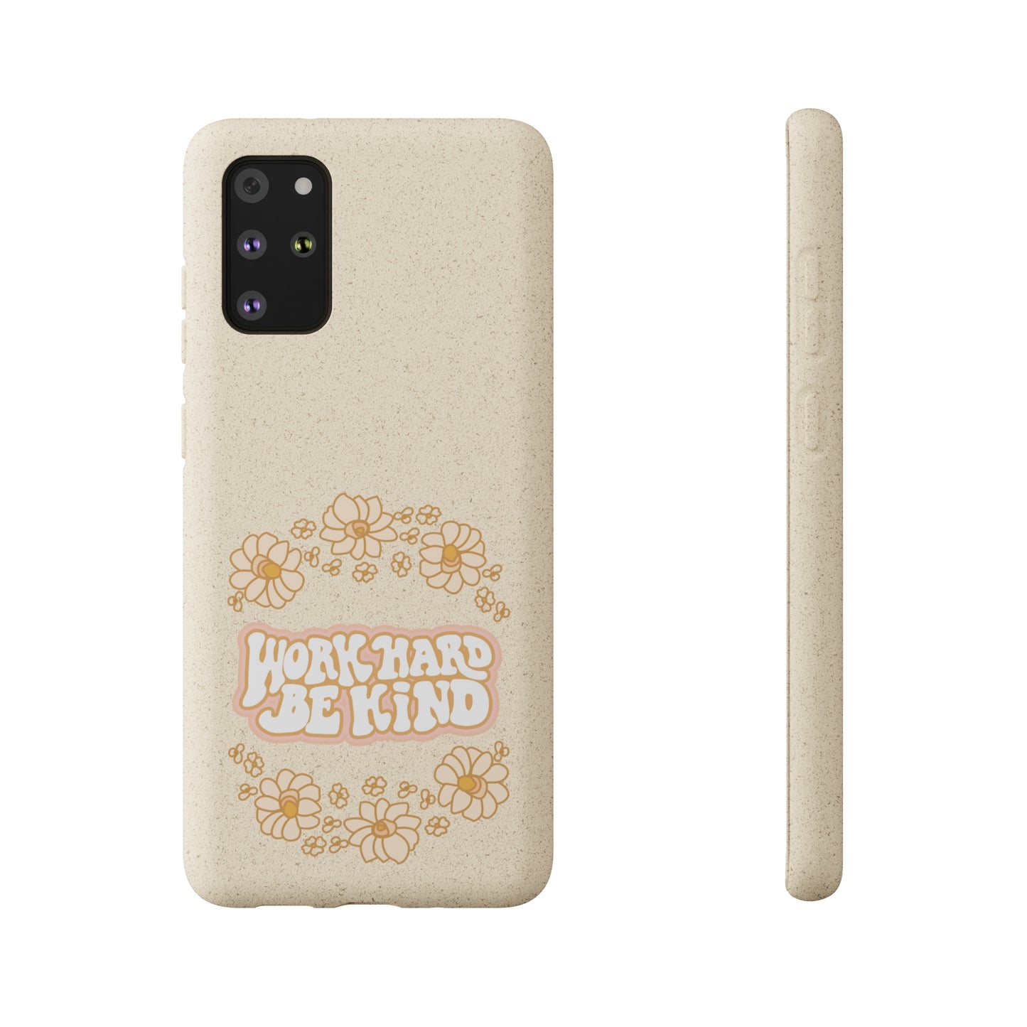 Work Hard and Be Kind | 100% Biodegradable Phone Case