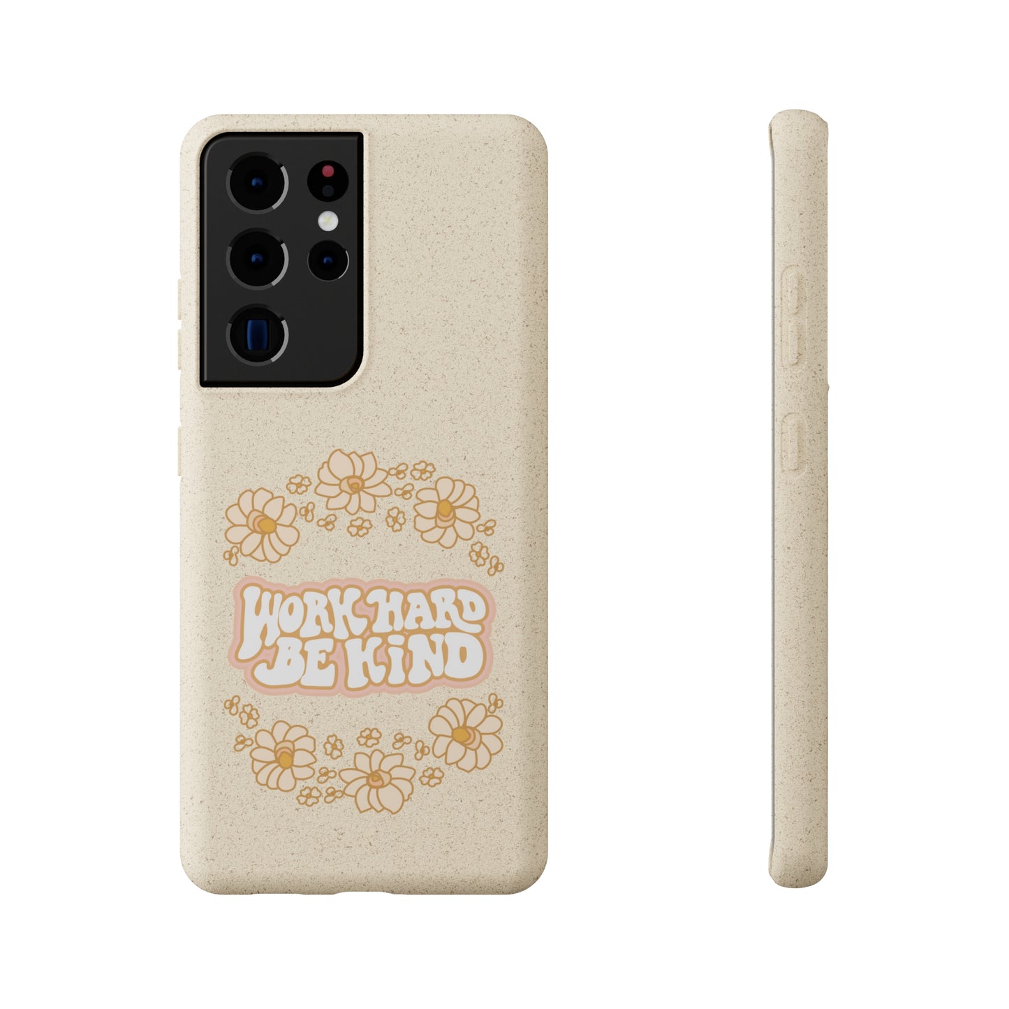 Work Hard and Be Kind | 100% Biodegradable Phone Case