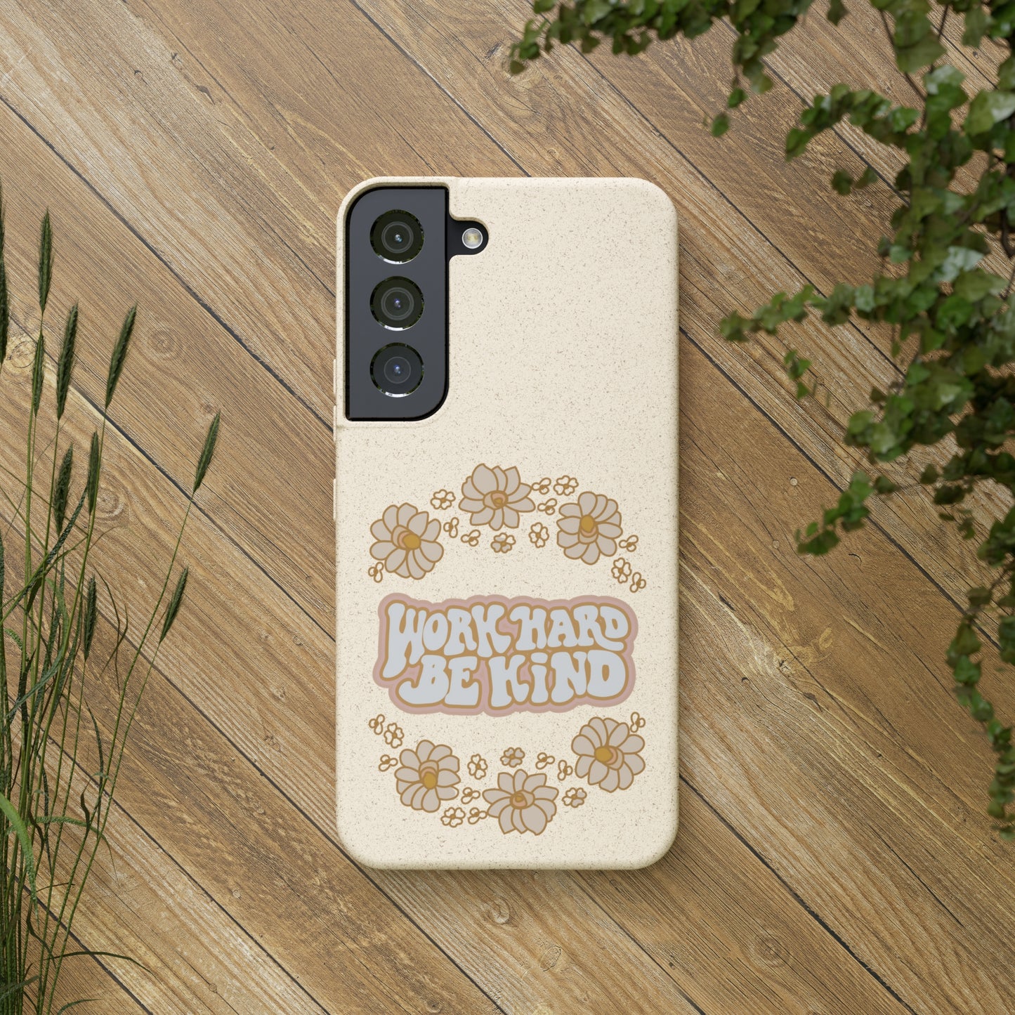 Work Hard and Be Kind | 100% Biodegradable Phone Case